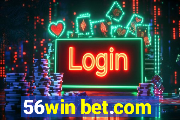 56win bet.com